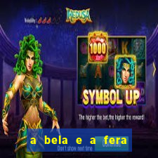 a bela e a fera 2014 filme completo dublado