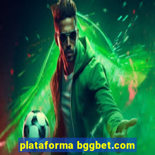 plataforma bggbet.com
