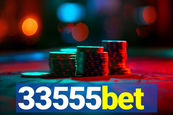 33555bet
