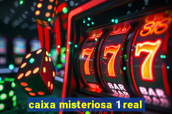 caixa misteriosa 1 real