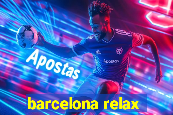 barcelona relax