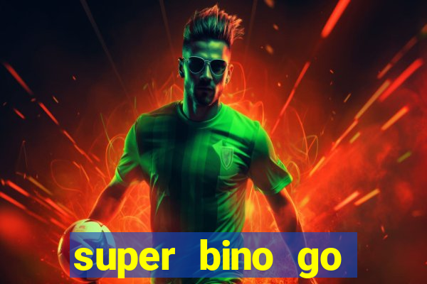 super bino go dinheiro infinito