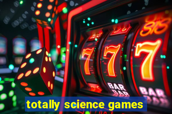 totally science games