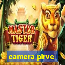 camera pirve