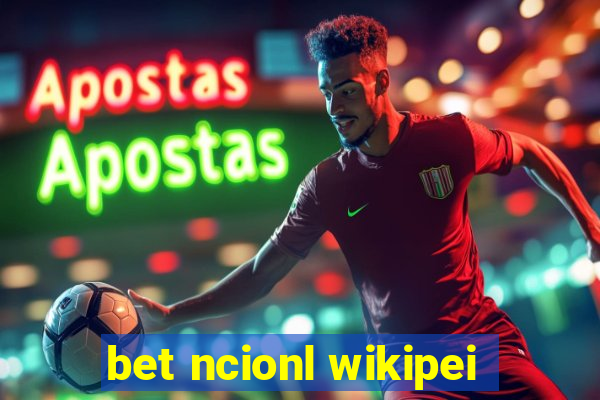 bet ncionl wikipei