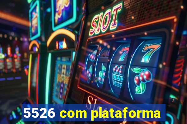 5526 com plataforma