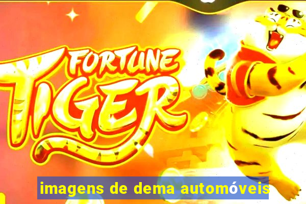 imagens de dema automóveis