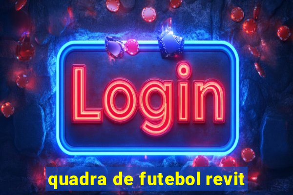 quadra de futebol revit