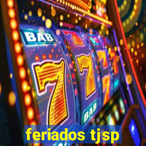feriados tjsp