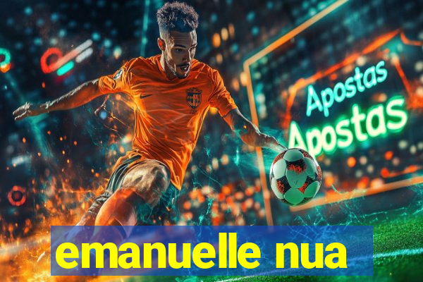 emanuelle nua