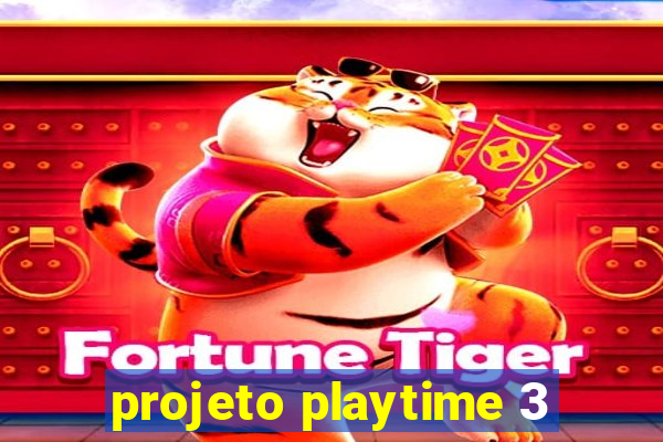 projeto playtime 3