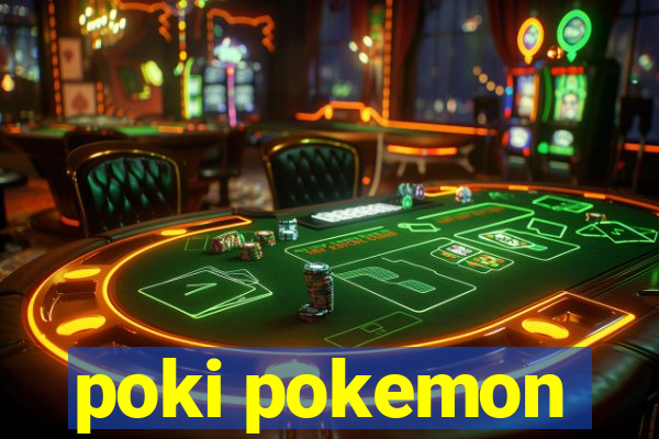 poki pokemon
