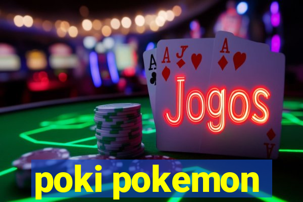poki pokemon