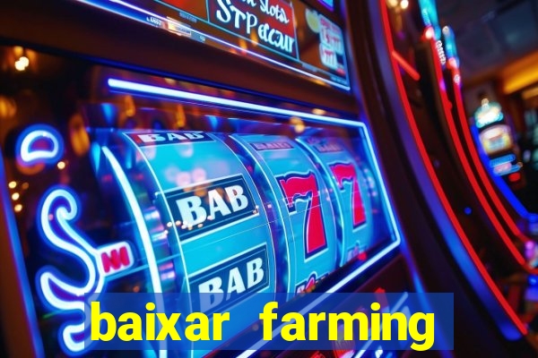 baixar farming simulator 18 dinheiro infinito
