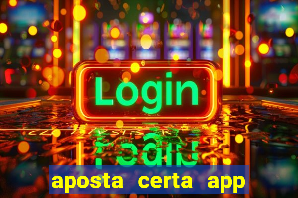 aposta certa app jogo do bicho
