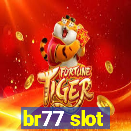 br77 slot