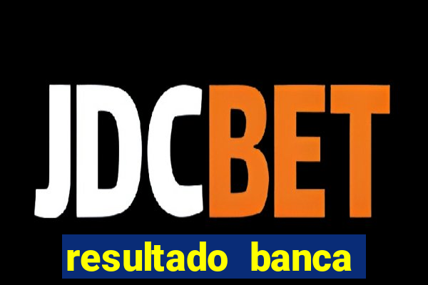 resultado banca sonho real