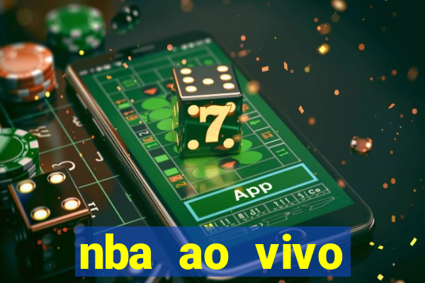 nba ao vivo grátis celular