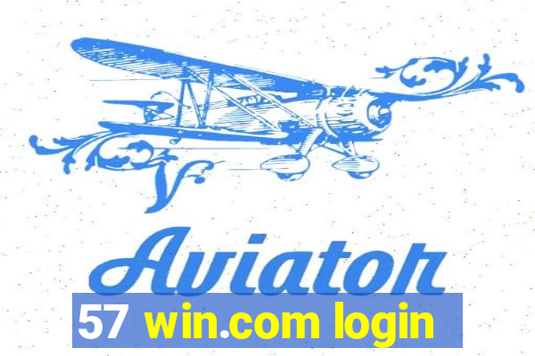 57 win.com login