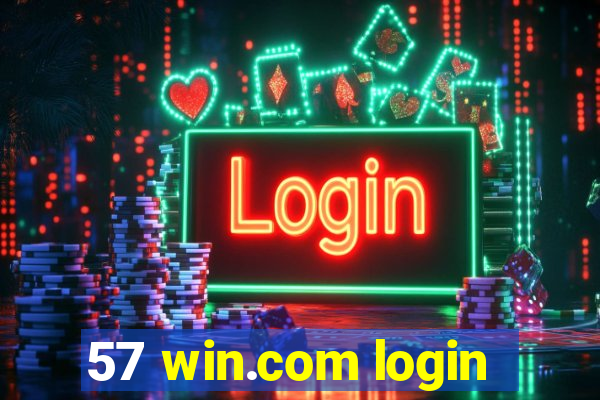 57 win.com login