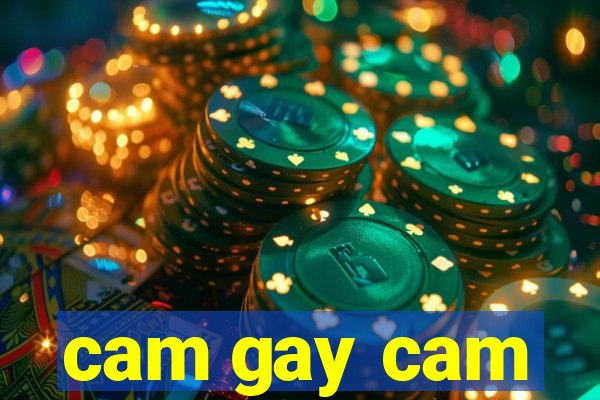 cam gay cam