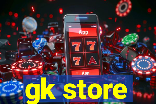 gk store