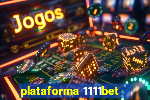 plataforma 1111bet
