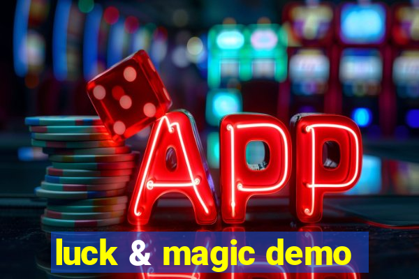 luck & magic demo