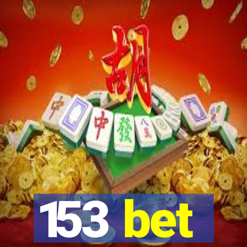 153 bet