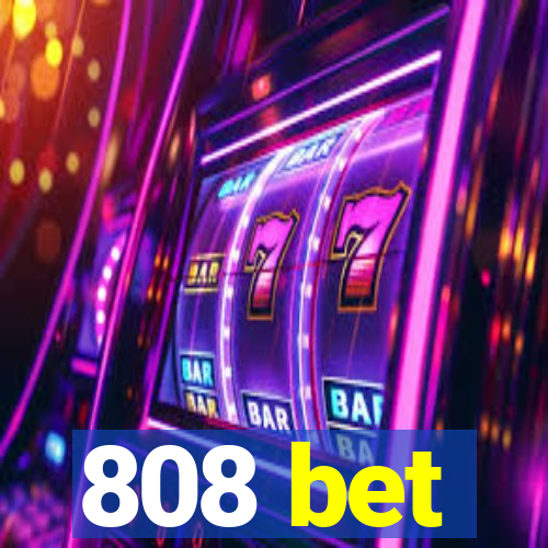 808 bet