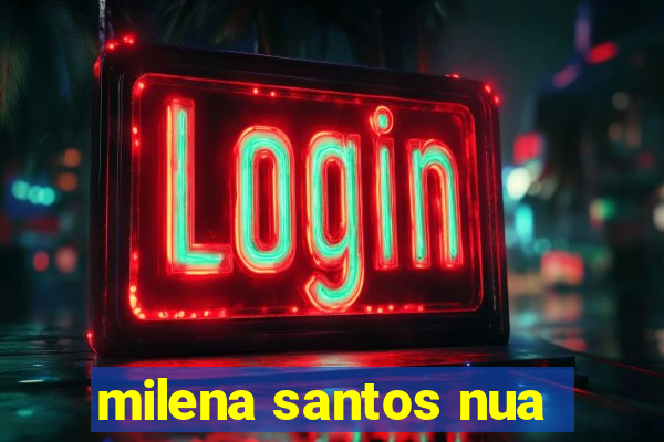 milena santos nua