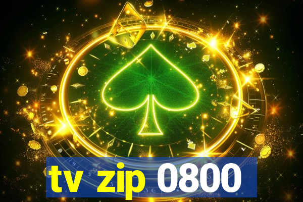tv zip 0800