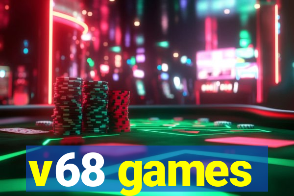 v68 games