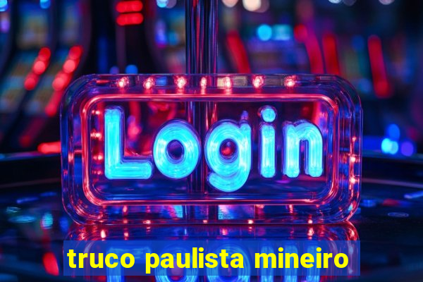 truco paulista mineiro