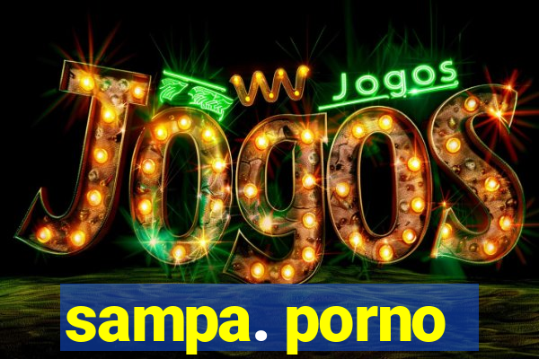 sampa. porno