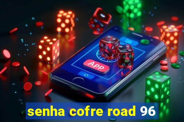 senha cofre road 96