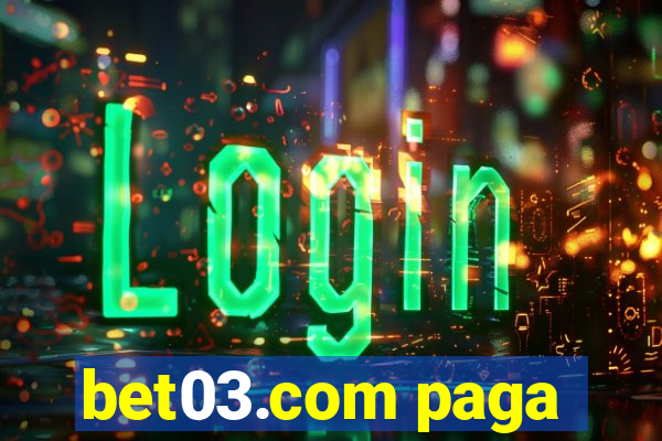 bet03.com paga