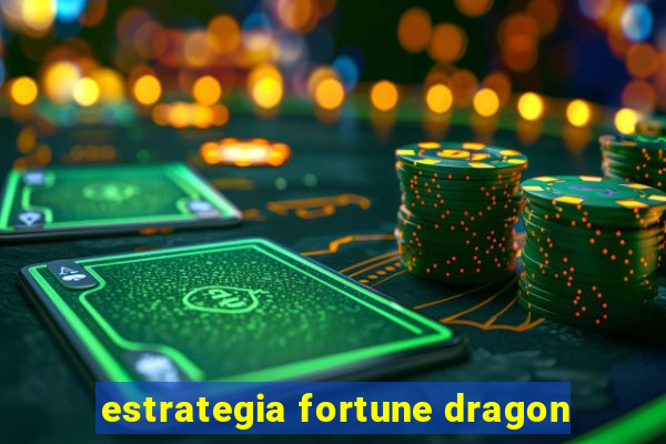 estrategia fortune dragon