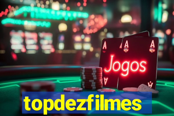topdezfilmes