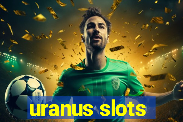 uranus slots