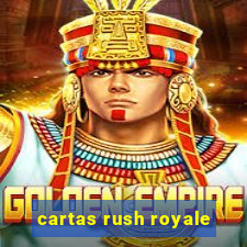 cartas rush royale