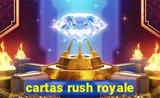 cartas rush royale
