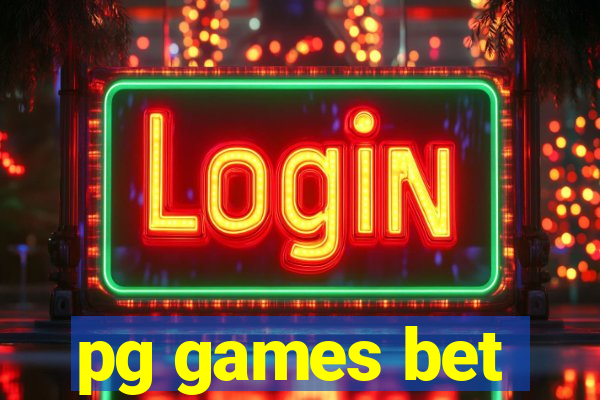 pg games bet