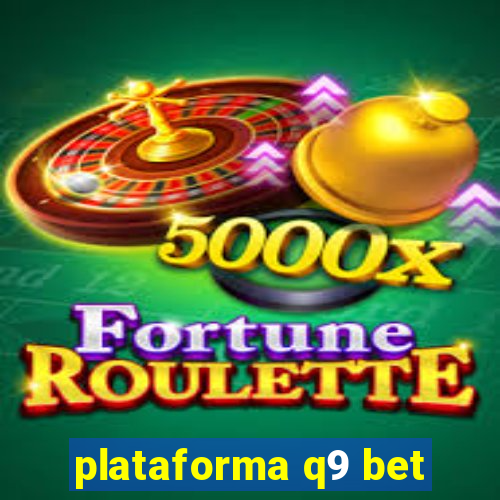 plataforma q9 bet