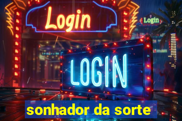 sonhador da sorte