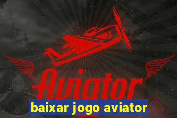 baixar jogo aviator