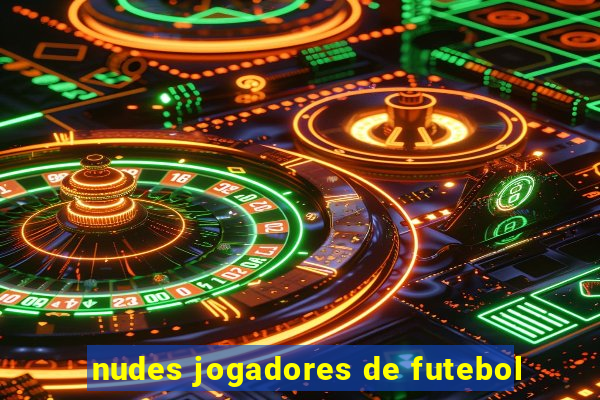 nudes jogadores de futebol