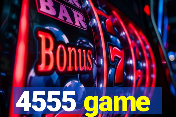 4555 game