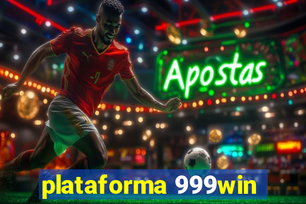 plataforma 999win
