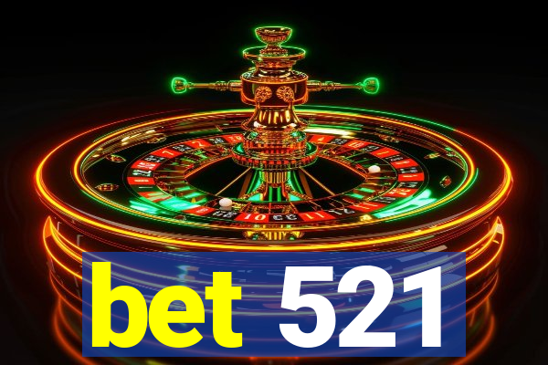 bet 521